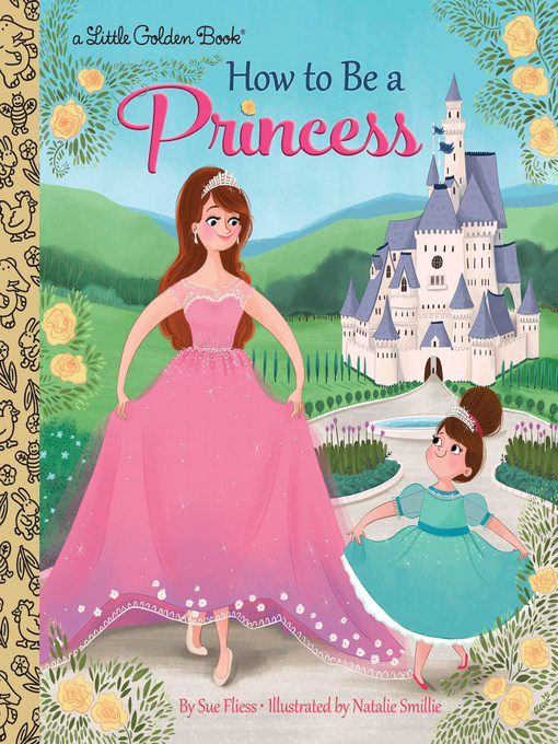 Detalles del título How to Be a Princess de Sue Fliess - Lista de espera